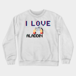 I LOVE Aladdin Crewneck Sweatshirt